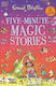 Five-minute Magic Stories Enid Blyton Hodder Children's Books