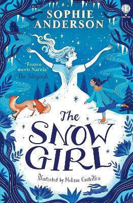 The Snow Girl Sophie Anderson Usborne Publishing Ltd