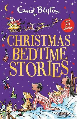 Christmas Bedtime Stories A Cosy Collection Of Bedtime Stories Perfect For Kids Aged 5 Enid Blyton S Books Christmas Bedtime Stories A Cosy Collection Of Bedtime Stories Perfect For Kids Aged 5 Enid Blyton S Books