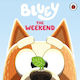 Bluey The Weekend Bluey
