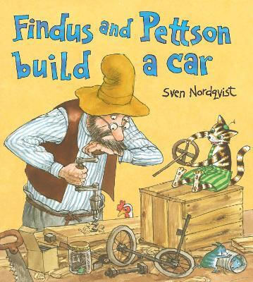 Findus And Pettson Build A Car Sven Nordqvist Findus And Pettson Build A Car Sven Nordqvist