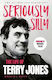 Seriously Silly The Life Of Terry Jones The Authorised Biography Robert Ross