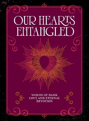 Our Hearts Entangled: Words Of Dark Love & Eternal Devotion Castle Books,us