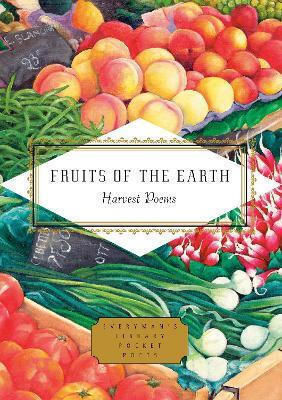 Fruits Of The Earth: Harvest Poems Everyman's Library