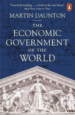The Economic Government Of The World 1933-2025 Martin Daunton
