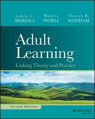 Adult Learning Linking Theory And Practice Sharan B Merriam Jossey-bass Inc.,u.s