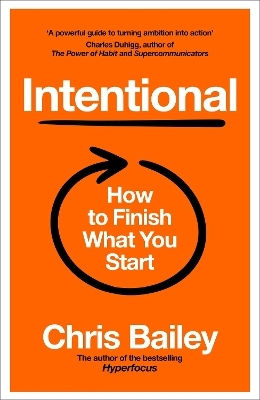 Intentional How To Finish What You Start Chris Bailey
