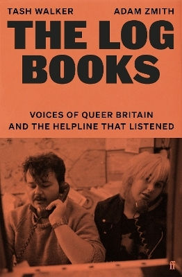 The Log Voices Of Queer Britain And The Helpline That Listened Adam Zmith