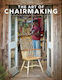 The Art Of Chairmaking: A Guide To Making Beautiful Chairs Jason Mosseri Guild Of Master Craftsman Publications Ltd
