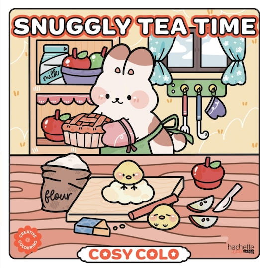Snuggly Tea Time Cozy Colo O Carte De Colorat Creative Pentru A Bucura De Ora Ceaiului Animale Adorabile Dulciuri Berruriii Hachette Heroes