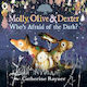 Molly Olive And Dexter Who's Afraid Of The Dark Catherine Rayner
