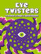 Eye Twisters The Science And Magic Of Optical Illusions Children's Children's