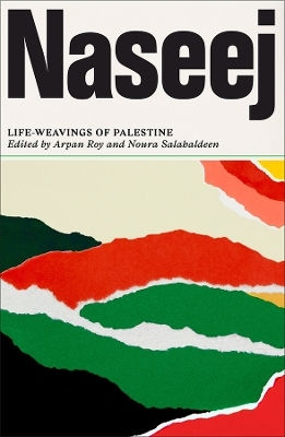 Naseej: Life-weavings Of Palestine Pluto Press