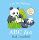 Abc Zoo A Lift-the-flap Animal Alphabet Book From The Creator Of Dear Zoo Rod Campbell