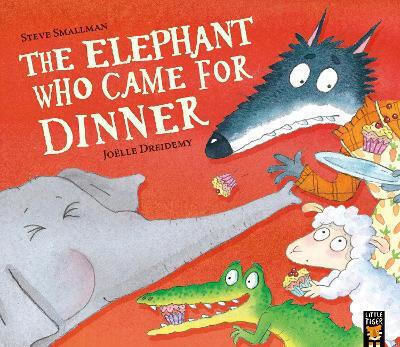 The Elephant Who Came For Dinner Steve Smallman