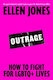 Outrage: How To Fight For Lgbtq+ Lives Ellen Jones Bluebird