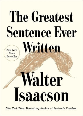 The Greatest Sentence Ever Written Walter Isaacson