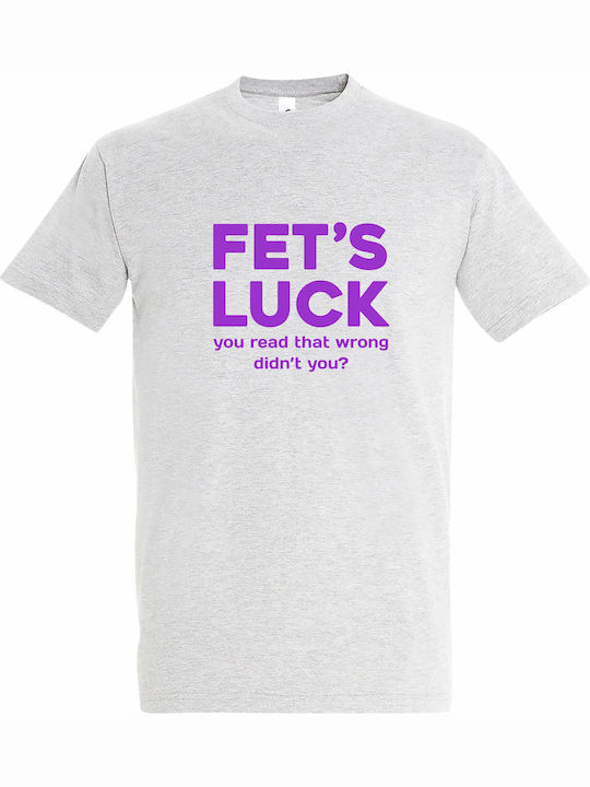 T-shirt Unisex " Fet's Luck Let's Fuck Funny Qu...