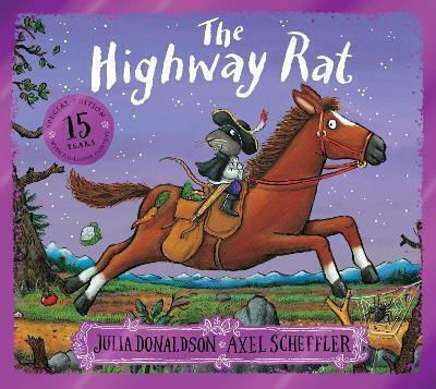 The Highway Rat 15th Anniversary Edition Julia Donaldson Alison Books
