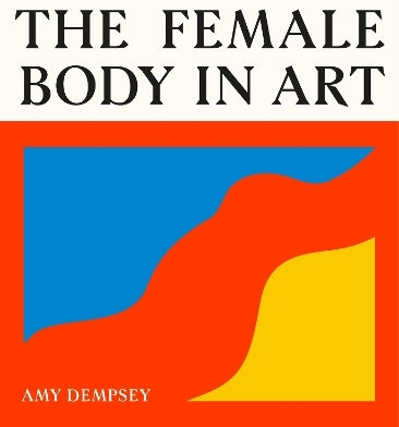 The Female Body In Art Amy Dempsey