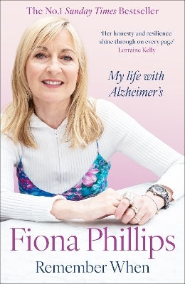 Remember When My Life With Alzheimer's Fiona Phillips