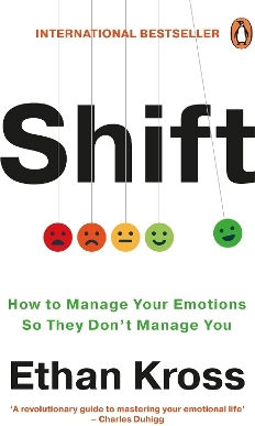 Shift: How To Manage Your Emotions So They Don’t Manage You Ethan Kross Vermilion