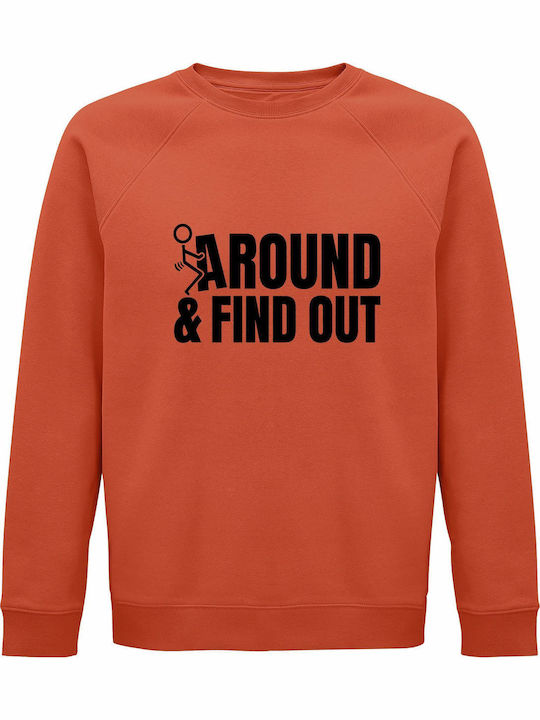 Sweatshirt Organic Unisex " Fuck Around Find Ou...
