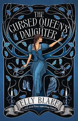 The Cursed Queen's Daughter Elly Blake Hodderscape