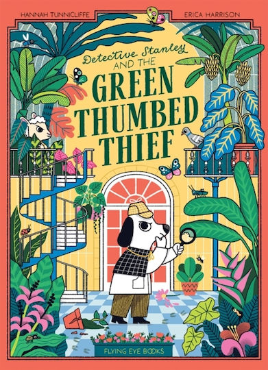 Detective Stanley And The Green Thumbed Thief - Flying Eye Books - Paperback / Softback