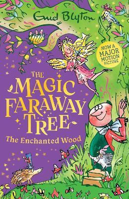 The Magic Faraway Tree: The Enchanted Wood: Book 1 Enid Blyton Hodder Children's Books