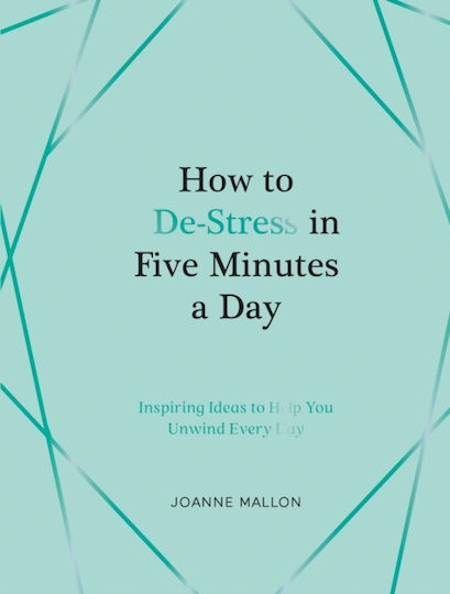 How To De-stress In Five Minutes A Day - Summersdale Publishers - Hardback