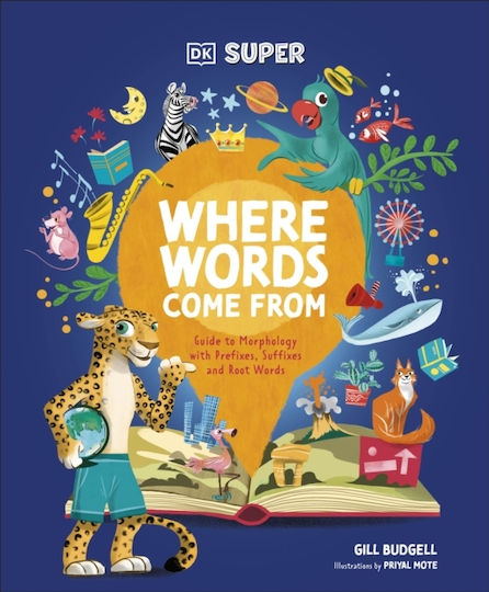 Dk Super Where Words Come From - Dorling Kindersley Ltd - Hardback