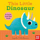 This Little Dinosaur - Nosy Crow Ltd - Board Book