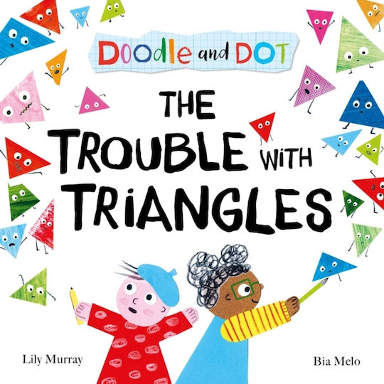 Doodle And Dot: The Trouble With Triangles - Oxford University Press - Paperback / Softback