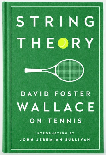 String Theory: David Foster Wallace On Tennis - The Library Of America - Hardback