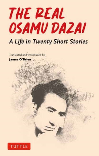Real Osamu Dazai - Tuttle Publishing - Paperback / Softback Real Osamu Dazai - Tuttle Publishing - Paperback / Softback