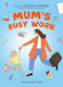 Mum's Busy Work - Pan Macmillan - Paperback / Softback