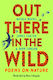 Out There In The Wild - Pan Macmillan - Paperback / Softback