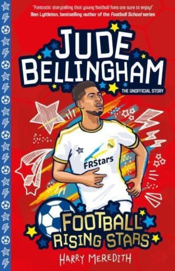 Football Rising Stars: Jude Bellingham - Sweet Cherry Publishing - Paperback / Softback Football Rising Stars: Jude Bellingham - Sweet Cherry Publishing - Paperback / Softback