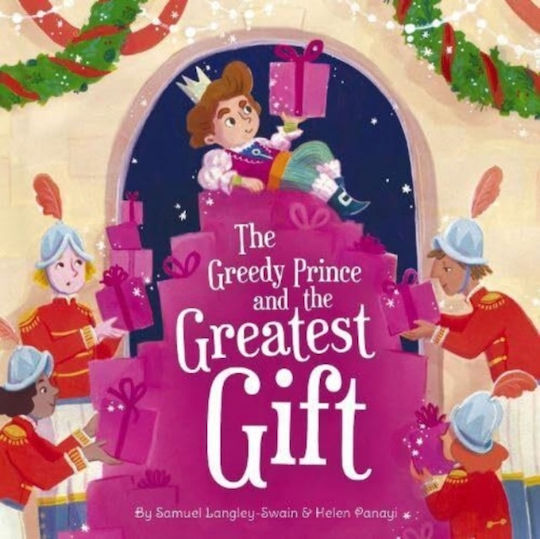 Greedy Prince And The Greatest Gift - Owlet Press - Paperback / Softback