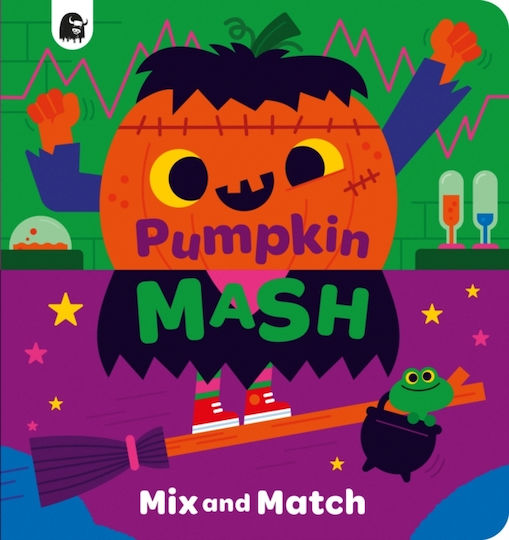 Pumpkin Mash - Quarto Publishing Plc - Board Book Pumpkin Mash - Quarto Publishing Plc - Board Book