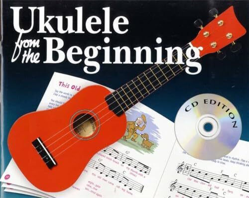 Ukulele From Beginning Cd Edition Includes Cd Gcea Tuning