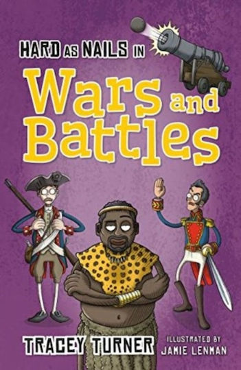 Hard As Nails In Wars And Battles - Crabtree Publishing Co,canada - Paperback / Softback Hard As Nails In Wars And Battles - Crabtree Publishing Co,canada - Paperback / Softback
