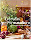 Everyday Permaculture Sustainable Living For Every Space