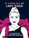 Little Bit Of Lady Gaga - Octopus Publishing Group - Hardback
