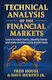 Technical Analysis Of The Financial Markets: Complete Guide For Beginners To Learn How To Analyze Financial Markets And Swing Trading, Thanks To The Reading And Understanding Of Charts And Stock Trends