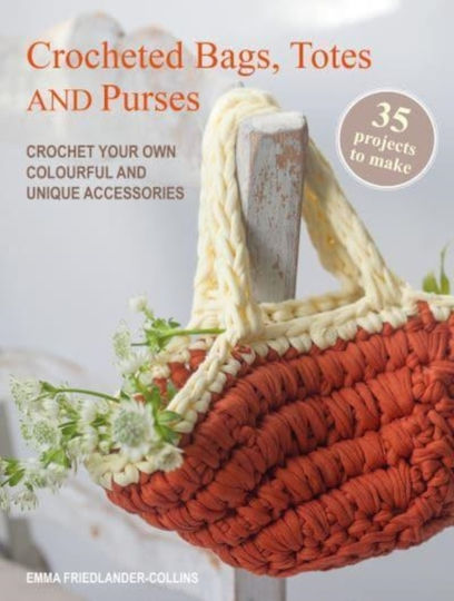 Crocheted Bags, Totes And Purses: 35 Projects To Make - Ryland, Peters & Small Ltd - Paperback / Softback Crocheted Bags, Totes And Purses: 35 Projects To Make - Ryland, Peters & Small Ltd - Paperback / Softback