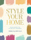 Style Your Home - Hardie Grant Books - Hardback