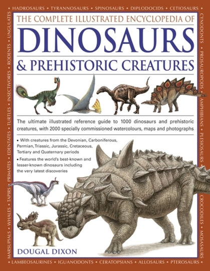 Complete Illustrated Encyclopedia Of Dinosaurs & Prehistoric Creatures - Anness Publishing - Paperback / Softback