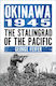 Okinawa 1945 - The History Press Ltd - Paperback / Softback